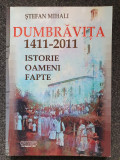 DUMBRAVITA 1411-2011 ISTORIE OAMENI FAPTE - Stefan Mihali
