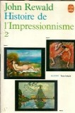 Histoire de l'Impressionnisme (tome 2) - John Rewald