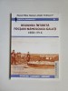 Cornel I. Scafes, Regiunea intarita Focsani-Namoloasa-Galati 1888-1916, Muzeul Militar National Bucuresti, 2014