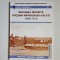 Cornel I. Scafes, Regiunea intarita Focsani-Namoloasa-Galati 1888-1916, Muzeul Militar National Bucuresti, 2014