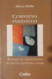 Mircea Malita, Cumintenia Pamantului. Strategii de Supravietuire in Istoria Poporului Roman, Ed. Corint, 2010 (Mentorul lui Calin Georgescu)