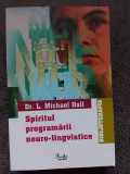 Spiritul program&amp;#226;rii neuro-lingvistice Dr. L. Michael Hall