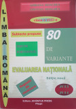 LIMBA ROMANA 80 DE VARIANTE DE SUBIECTE PROPUSE EVALUAREA NATIONALA - Hoaghea