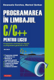 Programarea &icirc;n limbajul C/C++ pentru liceu (Vol. 4) - Paperback brosat - Emanuela Cerchez, Marinel Şerban - Polirom