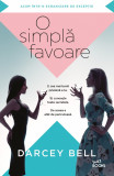 O simpla favoare | Darcey Bell, Litera