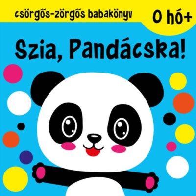 Cs&amp;ouml;rgős-z&amp;ouml;rgős babak&amp;ouml;nyv - Szia, Pand&amp;aacute;cska! foto