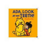 Ada, Look at My Teeth!