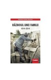 Războiul unei familii 1914-2014 - Paperback brosat - St&eacute;phane Audoin-Rouzeau - Corint