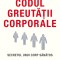 Codul greutăţii corporale. Secretul unui corp sănătos