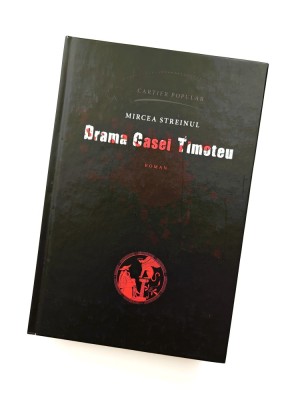 Drama Casei Timoteu - Mircea Streinul foto