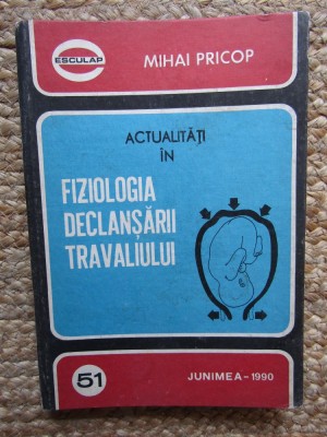 ACTUALITATI IN FIZIOLOGIA DECLANSARII TRAVALIULUI - MIHAI PRICOP foto