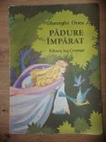 Padure Imparat- Gheorghe Onea