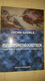 Pseudopsihotheognotikon- Lucian Gavrila