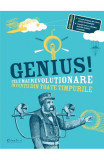 Genius! Cele Mai Revolutionare Inventii Din Toate Timpurile, Deborah Kespert - Editura DPH