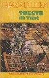 GRAZIA DELEDDA - TRESTII IN VANT ( GL )