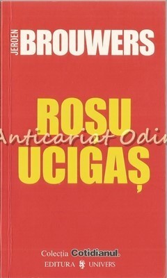 Rosu Ucigas - Jeroen Brouwers foto