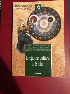 DICTIONAR CULTURAL AL BIBLIEI-DANIELLE FOUILLOUX foto