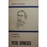 Mircea Anghelescu - Introducere in opera lui Petre Ispirescu (Editia: 1987)