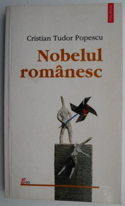 Nobelul romanesc &ndash; Cristian Tudor Popescu