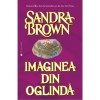 Sandra Brown - Imaginea din oglinda