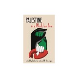 Palestine in a World on Fire