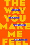 The Way You Make Me Feel: Love in Black and Brown
