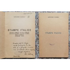 Stampe Italice (cu Dedicatie Pentru Nicolae Iorga) - Alexandru Colorian , DG