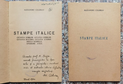 Stampe Italice (cu Dedicatie Pentru Nicolae Iorga) - Alexandru Colorian ,556127 foto