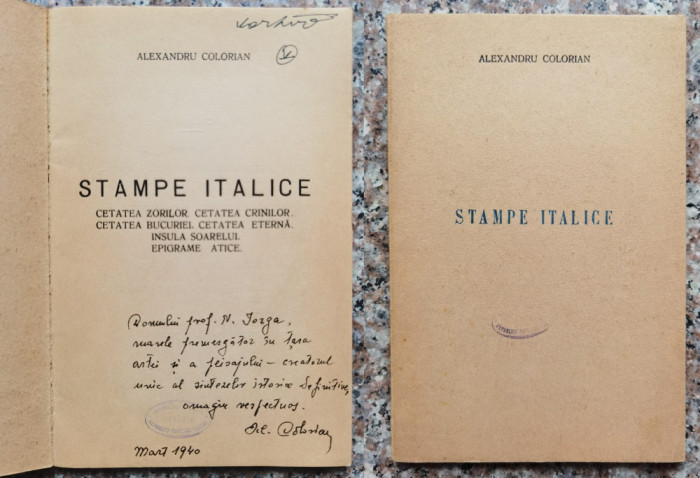 Stampe Italice (cu Dedicatie Pentru Nicolae Iorga) - Alexandru Colorian ,556127