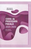 Codul de Procedura Fiscala 2024-2025: Text comparat. Cod+instructiuni - Nicolae Mandoiu