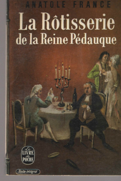 La Rotisserie de la Reine Pedauque - Anatole France - 1965