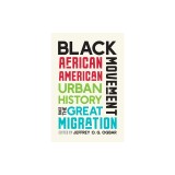 Black Movement: African American Urban History Since the Great Migration