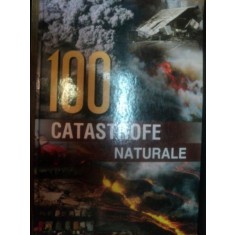 100 DE CATASTROFE NATURALE . SPECTACOL SI TRAGEDIE , 2006