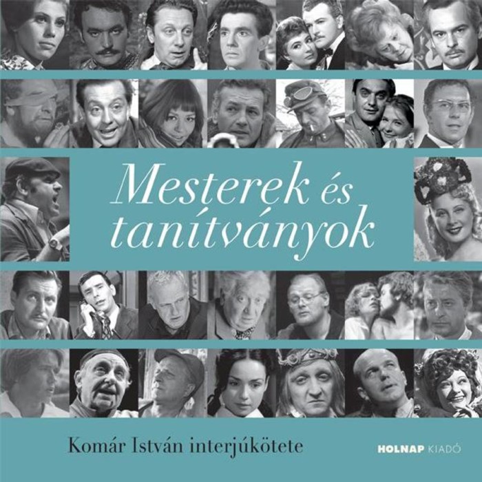 Mesterek &eacute;s tan&iacute;tv&aacute;nyok - Kom&aacute;r Istv&aacute;n
