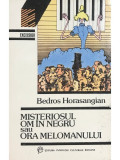 Bedros Horasangian - Misteriosul om &icirc;n negru sau ora melomanului (editia 1992)