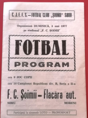 Program meci fotbal FC &amp;quot;SOIMII&amp;quot; SIBIU - &amp;quot;FLACARA&amp;quot; MORENI (08.05.1977) foto