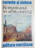 Monica Margineanu-Carstoiu - Romantismul in arhitectura (Editia: 1990)