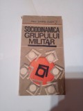 SOCIODINAMICA GRUPULUI MILITAR - O ABORDARE POLIFUNCTIONALA ~ maior GABRIEL DULEA