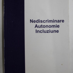 NEDISCRIMINARE , AUTONOMIE , INCLUZIUNE - INSTRUMENTE PRIVIND DREPTURILE PERSOANELOR CU HANDICAP SI JURISPRUDENTA IN MATERIE de IRINA MOROIANU ZLATES