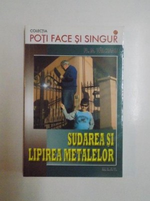 SUDAREA SI LIPIREA METALELOR DE FL. M. VALCEANU foto