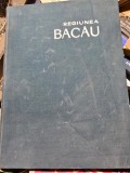 Regiunea Bacau, prefata de Victor Enasoaie