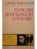 Camil Baltazar - Evocari si dialoguri literare (Editia: 1974)