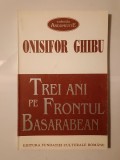 Onisifor Ghibu - Trei ani pe frontul basarabean: bilanțul unei activități
