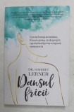 DANSUL FRICII de Dr. HARRIET LERNER , 2018