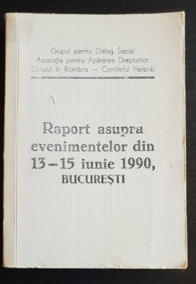 Raport asupra evenimentelor din 13-15 iunie 1990, BUCUREȘTI foto