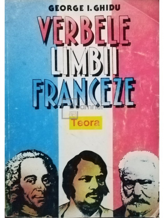 George I. Ghidu - Verbele limbii franceze (editia 1996)