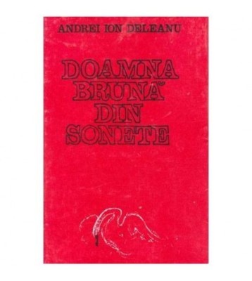 Andrei Ion Deleanu - Doamna bruna din sonete - The Dark Lady of the foto