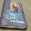 UN VAL ,UN OCEAN -BERT HELLINGER COLECTIA CONSTELATII SISTEMICE /CARTONATA/NOUA