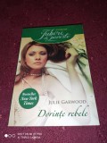 COLECTIA IUBIRI DE POVESTE - JULIE GARWOOD: DORINTE REBELE