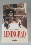 Anna Reid - Leningrad. Tragedia unui oras sub asediu, 1941-1944